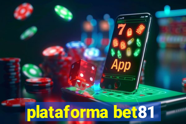 plataforma bet81